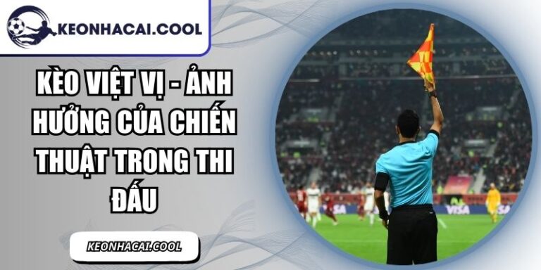 Kèo Việt Vị