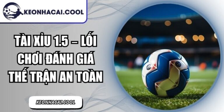 Tài Xỉu 1.5