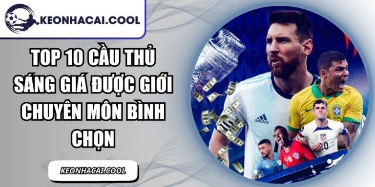 Top 10 Cầu Thủ Sáng Giá Được Giới Chuyên Môn Bình Chọn 2 Top 10 Cầu Thủ Sáng Giá
