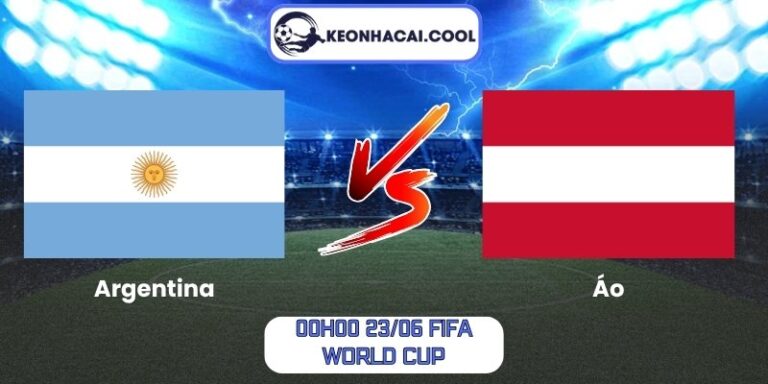 Soi kèo Argentina vs Áo (00h00 23/06, FIFA World Cup) 7 Argentina vs Áo