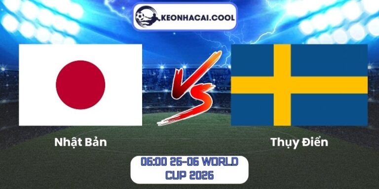 Soi kèo Nhật Bản vs Thụy Điển (06:00 26-06, World Cup 2026) 2 Nhật Bản vs Thụy Điển